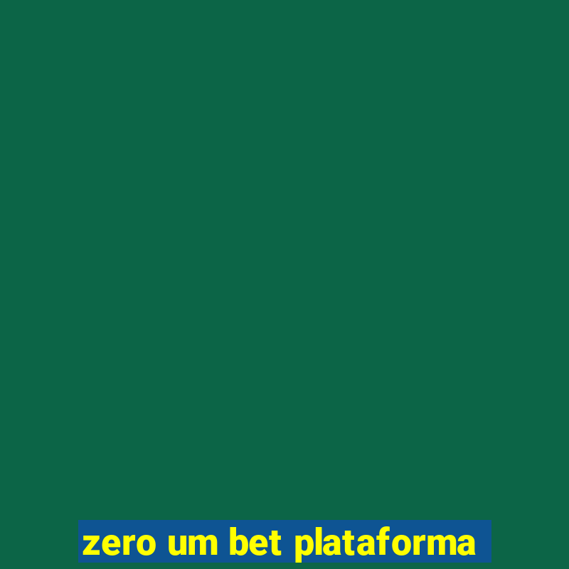 zero um bet plataforma